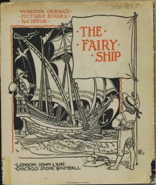 The fairy ship / [Illustr.: Walter Crane]. - (Walter Crane's Picture Books. Reissue ; 3)