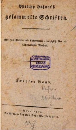 Gesammelte Schriften : Mit einer Vorrede und Anmerkungen, vorzüglich über die Oesterreichische Mundart. 2 (1812)