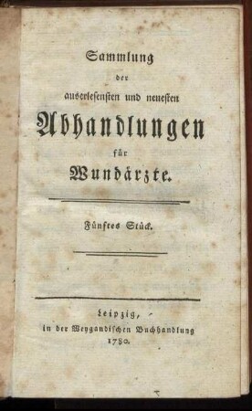 5: Sammlung der auserlesensten und neuesten Abhandlungen für Wundärzte
