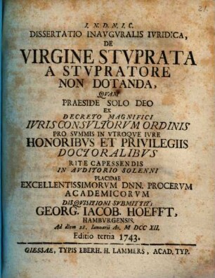 Dissertatio Inavgvralis Ivridica De Virgine Stvprata A Stvpratore Non Dotanda
