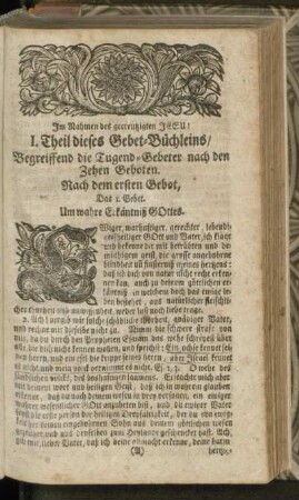 I. Theil dieses Gebet-Büchleins, Begreiffend die Tugend-Gebeter nach den Zehen Geboten