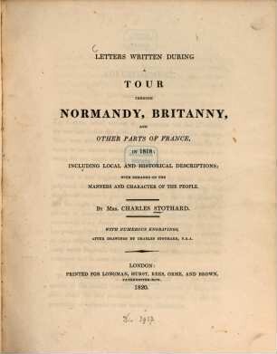 Letters written during a Tour through Normandy, Britanny, and other Parts of France, in 1818 : Including Local and Historical Descriptions ; with Remarks on the Manners and Character of the People