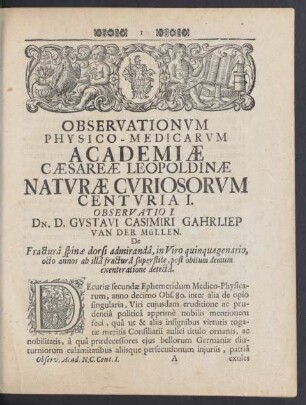 Observationum Physico - Medicarum Academiae Caesareo-Leopoldinae Naturae Curiosorum. Centuria I.