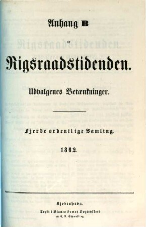 Rigsraadstidende. Ordentlige samling. Anhang B, Udvalgenes betaenkninger. 1862 = ordentliche Samling 4