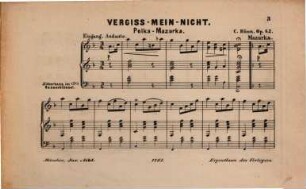 Vergißmeinnicht : Polka Mazurka ; op. 62