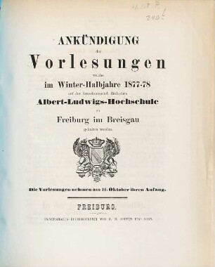 Ankündigung der Vorlesungen der Badischen Albert-Ludwigs-Universität Freiburg im Breisgau. 1877/78. WH