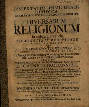 Diss. inaug. iur. Germ. hist. can. publ. de diversarum religionum in eodem territorio tolerantia ac receptione generica & speciali
