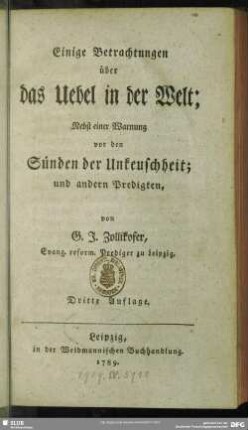 Einige Betrachtungen über das Uebel in der Welt; : Nebst einer Warnung vor den Sünden der Unkeuschheit und andern Predigten