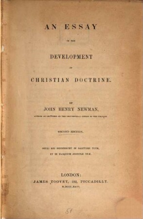 An essay on the development of Christian doctrine : (Eine Rechtfertigung seines Rücktritts zur katholischen Kirche.)