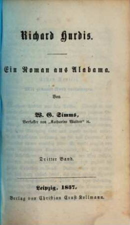 Richard Hurdis : Ein Roman aus Alabama. Von W. G. Simms, 3
