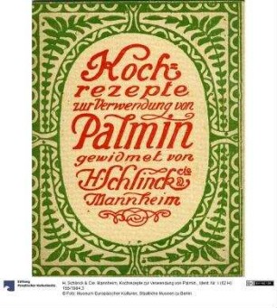Kochrezepte zur Verwendung von Palmin.