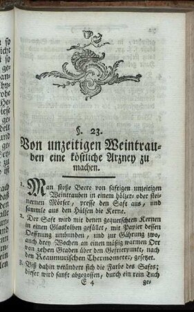 §. 23. Von unzeitigen Weintrauben eine köstliche Arzney zu machen. - §. 30. Von der Gährung.