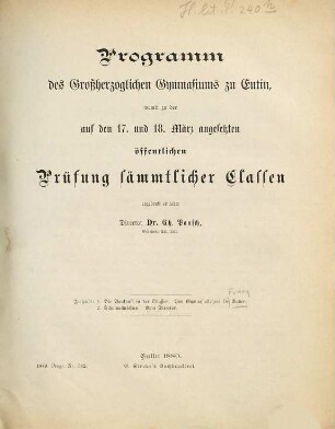 Programm des Grossherzoglichen Gymnasiums zu Eutin : womit zu der ... angesetzten öffentlichen Prüfung sämtlicher Klassen ergebenst einladet. 1879/80