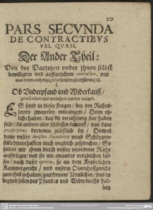 Pars Secunda, De Contractibus Vel Quasi. Der Ander Theil: Von der Parteyen under ihnen selbst bewilligten und auffgerichten contracten, und was denen anhengig oder sonsten gleichförmig ist