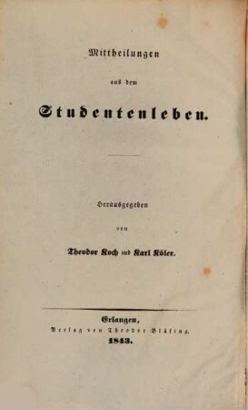 Mittheilungen aus dem Studentenleben : 1.) Jubilar-Album der Universität Erlangen. Herausgegeben von Theodor Koch und Karl Köler