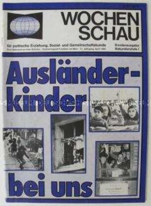Sonderausgabe der politischen Zeitschrift "Wochenschau" zum Thema Ausländerkinder