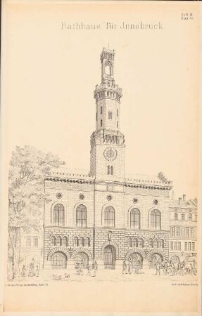 Rathaus, Innsbruck: Perspektivische Ansicht (aus: Entwürfe von Bohnstedt, Heft I-VIII, 1875-1877)
