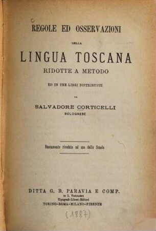 Regole ed osservazioni della lingua toscana : ridotte a metodo et in tre libri distribuite