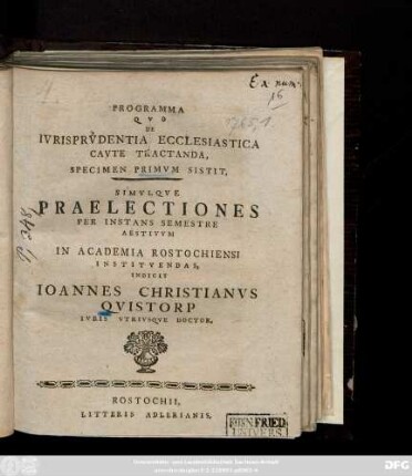 Specimen Primvm: Programma Qvo De Ivrisprvdentia Ecclesiastica Cavte Tractanda, Specimen Primvm Sistit, Simvlqve Praelectiones Per Instans Semestre Aestivvm In Academia Rostochiensi Institvendas, Indicit Ioannes Christianus Qvistorp Ivris Vtrivsqve Doctor