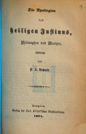 Die Apologien des heiligen Justinus, Philosophen und Martyrs