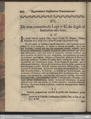 XVI. De non extendenda Lege 7. C. de Legib. ad Sententias ante latas