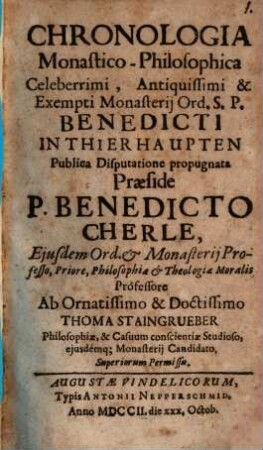 Chronologia Monastico-Philosophica Celeberrimi, Antiquissimi & Exempti Monasterij Ord. S. P. Benedicti In Thierhaupten