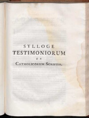 Sylloge Testimoniorum Ex Catholicorum Scriptis