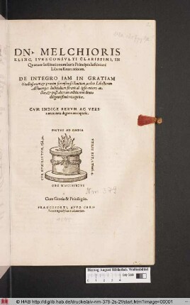 Dn. Melchioris Kling, Ivreconsvlti Clarissimi, In Quatuor Institutionum Iuris, Principis Iustiniani Libros Enarrationes. De Integro Iam In Gratiam Studiosorum, [et] praxim forensem sectantium ...