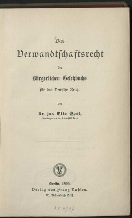 Das Verwandtschaftsrecht des Buergerlichen Gesetzbuchs fuer das Deutsche Reich