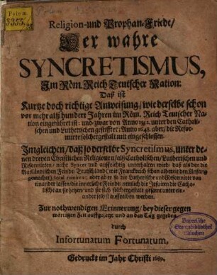 Religion- und "Prophan" - Friede, der wahre Syncretismus im Röm. Reich Teutscher Nation