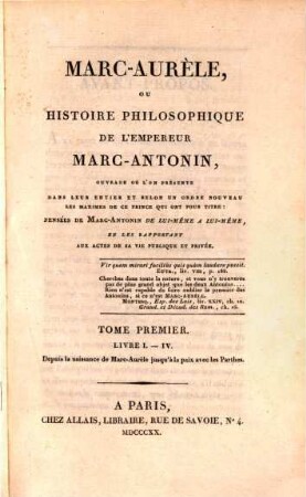 Marc-Aurèle, ou histoire philosophique de l'empereur Marc-Antonin, 1. Livre I. - IV. : depuis la naissance de Marc-Aurèle jusqu'à la paix avec les Parthes