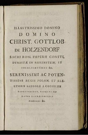 Illustrissimo Domino Domino Christ. Gottlob De Holzendorf [...]