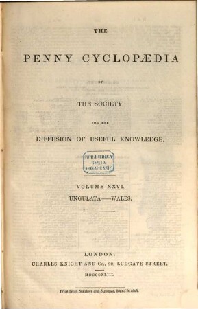 The Penny Cyclopaedia of the Society for the Diffusion of Useful Knowledge, 26. Ungulata - Wales