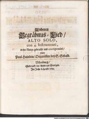 ... Begräbnus-Lied : ALTO SOLO, con 4. Instrumenti, 2. Anderes Begräbnus-Lied