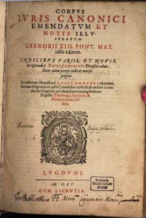 Corpus iuris canonici : emendatum et notis iusstratum ; iussu editum Gregorii XIII. Pont. Max.
