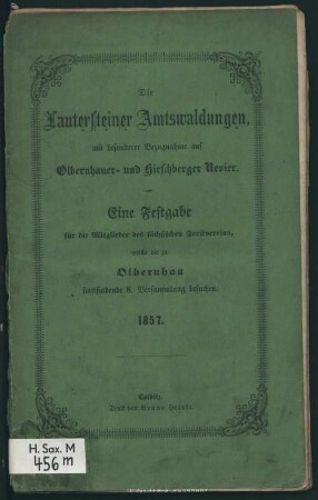 Die Lautersteiner Amtswaldungen, mit besonderer Bezugnahme auf Olbernhauer und Hirschberger Revier