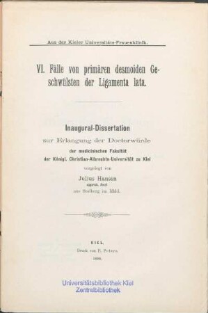VI. Fälle von primären desmoiden Geschwülsten der Ligamenta lata
