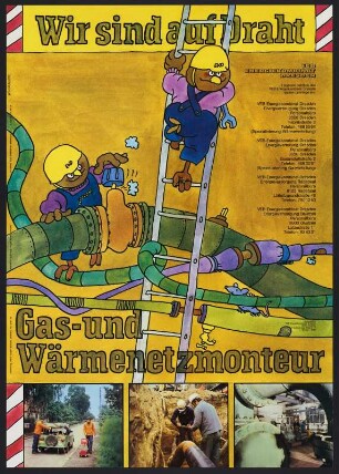 Plakat. Wir sind auf Draht. Gas- und Wärmenetzmonteur