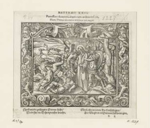 Gefangennahme Christi, aus: "Biblische Figuren deß Neuwen Testaments", Frankfurt am Main 1562