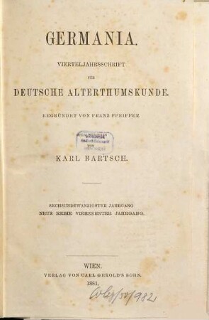 Germania : Vierteljahrsschrift für deutsche Altertumskunde. 26 = Neue Reihe, Jg. 14. 1881