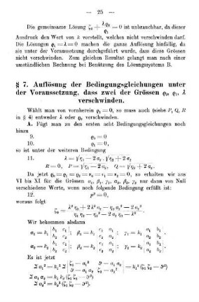 § 7. Auflösung der Bedingungsgleichungen unter der Voraussetzung, dass zwei der Grössen ... , ..., ... Verschwinden.