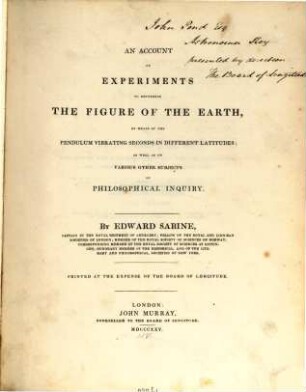 An Account of Experiments to determine the figure of the earth : by means of the pendulum vibrating seconds in different latitudes ; as well as on various other subjects of philosophical inquiry