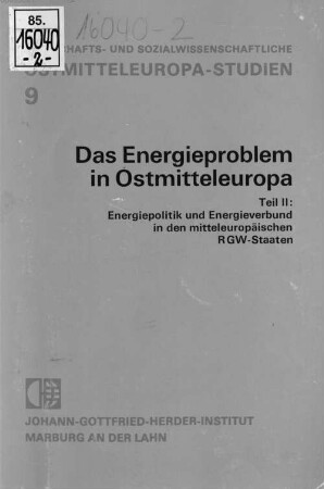 Das Energieproblem in Ostmitteleuropa. 2, Energiepolitik und Energieverbund in den mitteleuropäischen RGW-Staaten