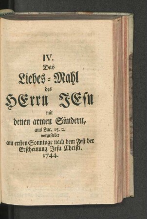 IV. Das Liebes - Mahl des Herrn Jesu mit denen armen Sündern, ...