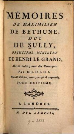 Mémoires De Maximilien De Béthune, Duc De Sully, Ministre De Henri IV, 8