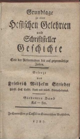 Grundlage zu einer hessischen Gelehrten und Schriftsteller-Geschichte. 7. Kal - Ler