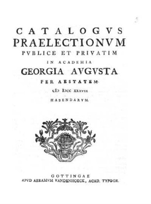 SS 1737: Catalogus praelectionum publice et privatim in Academia Georgia Augusta ... habendarum