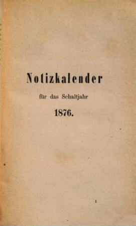 Entomologischer Kalender für Deutschland, Oesterreich und die Schweiz, 1876