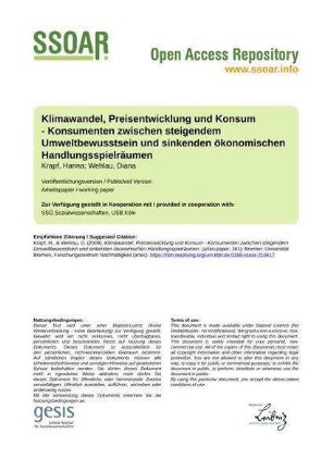 Klimawandel, Preisentwicklung und Konsum - Konsumenten zwischen steigendem Umweltbewusstsein und sinkenden ökonomischen Handlungsspielräumen