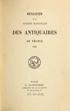 Bulletin de la Société Nationale des Antiquaires de France. 1889